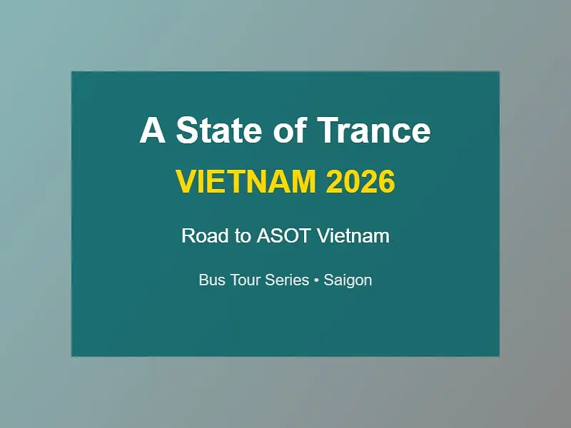 伝説のトランスフェス「ASOT」がついにベトナム上陸！アーミン・ヴァン・ブーレンがホーチミンに集結