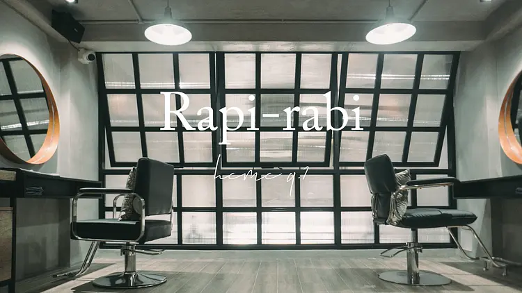 ラピラビ（Rapi-rabi）ヘアーカラー＆ヘッドスパサロン